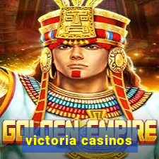 victoria casinos